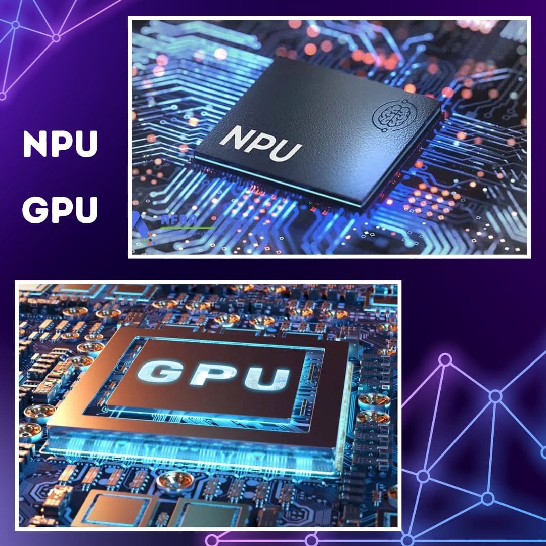 مقایسه NPU با GPU